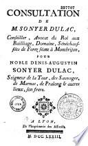 Consultation de M. Sonyer Dulac... pour noble Denis-Augustin Sonyer Dulac, Seigneur de la Tour des Sauvages, de Marnas, de Pralong et autres lieux, son frere