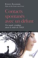 Contacts spontanés avec un défunt - Une enquête scientifique atteste la réalité des VSCD