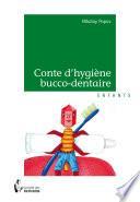 Conte d'hygiène bucco-dentaire