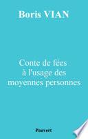 Conte de fées à l'usage des moyennes personnes
