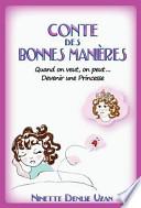Conte Des Bonnes Manieres (Devenir Une Princesse)