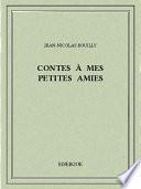 Contes à mes petites amies