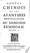 Contes chinois ou les avantures merveilleuses du Mandarin Fum-Hoam..
