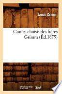 Contes Choisis Des Freres Grimm