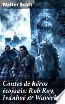 Contes de héros écossais: Rob Roy, Ivanhoé & Waverley