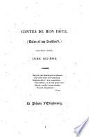 Contes de mon hôte: 1. sér. t. 1-3. Le nain. Les Puritains d'Écosse. 2. ser. t. 4-6. La prison d'Edimbourg. 3. sér. t. 7-10. La fiancée de Lammermoor. Une légende de Montrose