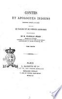 Contes et Apologues Indiens Inconnus Jusqu'a ce Jour 