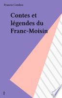 Contes et légendes du Franc-Moisin