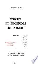 Contes et légendes du Niger: Le voyage du marabout. Le voyage de l'hyène. La calebasse de petit mère. La pépite d'or. Funya, le vaurien. Rien ne sert de courir