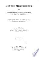 Contes merveilleux des Frères Grimm, Charles Perrault et Xavier Saintine. Suivis d'une étude sur l'etymologie et la synonymie des mots