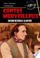 Contes merveilleux [édition entièrement illustrée]