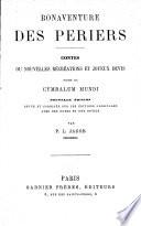 Contes, ou nouvelles récréations et joyeux devis, suivi du: Cymbalum mundi