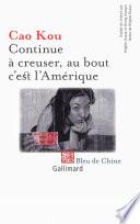 Continue à creuser, au bout c'est l'Amérique