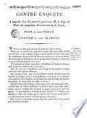 Contre enquête à laquelle il a été procédé pardevant M. le Juge de paix du cinquième arrondissement de Lyon, pour le sieur Privat ; Contre le sieur Martin