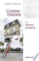 Contre-histoire du temps présent