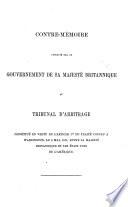 Contre-mémoire présenté par le gouvernement de sa majesté britannique au tribunal d'arbitrage