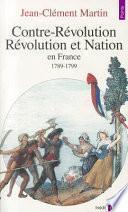 Contre-révolution, révolution et nation en France