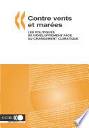 Contre vents et marées: Les politiques de développement face au changement climatique