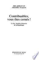 Contribuables, vous êtes cernés