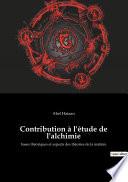 Contribution à l'étude de l'alchimie