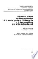 Contribution à l'étude des blocs segmentaires de la branche gauche du faisceau de His et de leurs associations avec le bloc de branche, droit