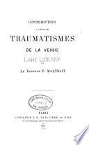 Contribution à l'étude des traumatismes de la vessie