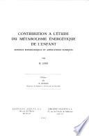 Contribution à l'étude du metabolisme énergetique de l'enfant