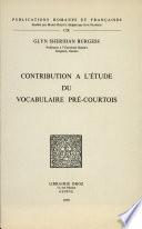 Contribution à l'étude du vocabulaire pre-courtois