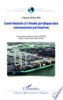 Contribution à l'étude juridique des concessions portuaires