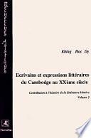 Contribution à l'histoire de la littérature khmère: Ecrivains et expressions littéraires du Cambodge au XXème siècle