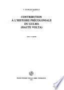 Contribution à l'histoire précoloniale du Gulma (Haute Volta)