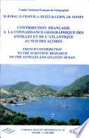 Contribution française à la connaissance géographique des Antilles et de l'Atlantique au sud des Açores
