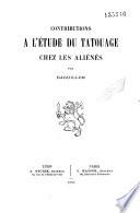 Contributions à l'étude du tatouage chez les aliénés