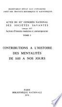 Contributions a l'histoire des mentalités de 1610 a nos jours