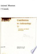 Contributions to Anthropology V