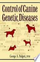 Control of Canine Genetic Diseases