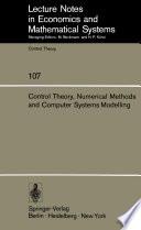 Control Theory, Numerical Methods and Computer Systems Modelling