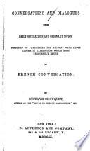 Conversations and Dialogues Upon Daily Occupations and Ordinary Topics ... in French ...
