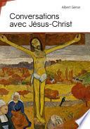 Conversations avec Jésus-Christ