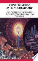 Conversations avec Nostradamus Volume II