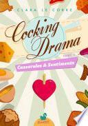 Cooking Drama, tome 1 : Casseroles & Sentiments