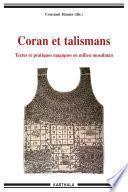 Coran et talismans - Textes et pratiques magiques en milieu musulman