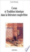 Coran et tradition islamique dans la littérature maghrébine