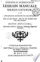 Cornelii Schrevelii Lexicon manuale graeco-latinum,...