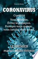Coronavirus Covid-19. Vous défendre. Évitez la contagion. Protégez votre maison, votre famille, votre travail.