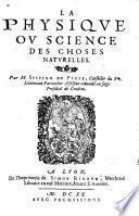 Corps de philosophie contenant la Logique, la Physique, la Metaphysique, et l'Ethique. Par m. Scipion du Pleix ..