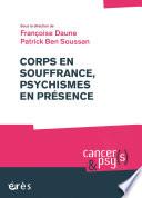 Corps en souffrance, psychismes en présence