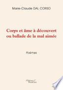 Corps et âme à découvert ou ballade de la mal aimée