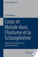 Corps et Monde dans l’Autisme et la Schizophrénie
