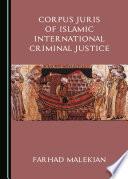 Corpus Juris of Islamic International Criminal Justice